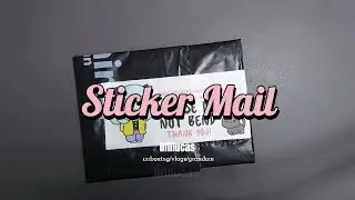 Sticker Mail Time!💖🥰