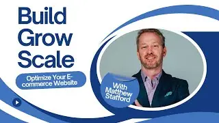 1223: Build Grow Scale: Optimize Your E-Commerce Website with Matthew Stafford
