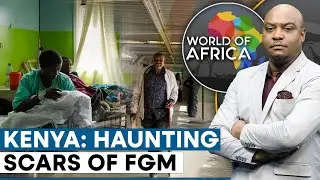 Kenyan Girls Still Suffer Genital Mutilation Years After Ban | World Of Africa