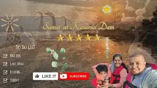 Sunday Sunset at Kasarsai Dam 🌅