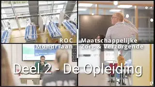 Maatschappelijke Zorg en Verzorgende | Deel 2 - De Opleiding