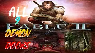 All 9 Demon Doors- Fable 2