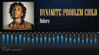 Dynamite | Problem Child - Haters [2018 Soca] [HD]