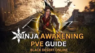 BDO - Ninja Awakening PVE Guide / เมื่อผมอยากเป็นเวอร์จิล อยากเป็นปีศาจจังฮัฟ