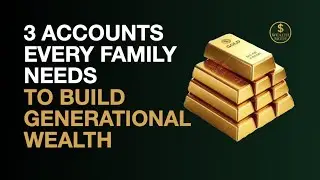 3 Accounts Every Family Needs To Build Generational Wealth