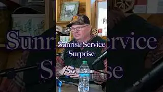Sunrise Service Surprise
