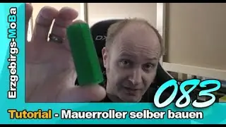 083 - Tutorial - Mauerroller selber bauen - 3D Druck und CAD (Deutsch/German) - H0e