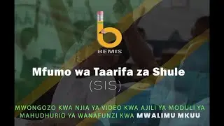 SCHOOL INFORMATION SYSTEM (SIS)- MFUMO WA TAARIFA ZA SHULE - TAMISEMI