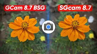 ⚡Google Camera 8.7 Vs SGcam 8.7 Comparison | Any Android | Best Gcam Settings