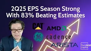 TOM LEE: 2Q25 EPS Season Strong With 83% Beating Led By $CDNS $AMD $CAT $ANET