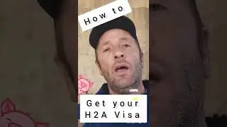 How to get your H2A Visa