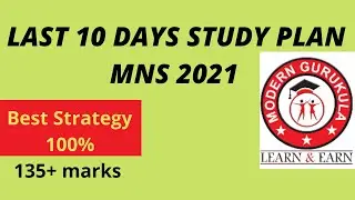 LAST 10 DAYS BEST REVSION STRATEGY MNS 2021 || 135+ DAY WISE STUDY PLAN || BY MODERN GURUKULA