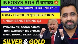 Infosys Adr Jump News Infosys News Groww Result News Us Court News Vedanta News SIlver news Gold