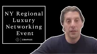Compass NY Regional Luxury Networking Event &mdash; Matt Breitenbach Guest Speaker