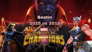 2025 vs 2018 Seatin - Marvel contest of champions 