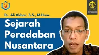 Sejarah Peradaban Nusantara I Dr. Ali Akbar, S.S., M.Hum