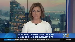 Brooklyn District Attorney to dismiss 378 past convictions