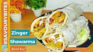 Delicious Zinger Shawarma Recipe by SavouryBites 🌯🔥