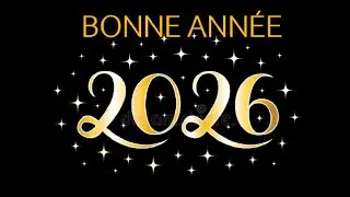 BONNE ANN&Eacute;E 2026 !!!