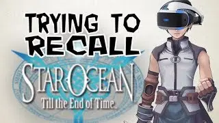 TRY TO RECALL THE PLOT OF: Star Ocean 3 Till The End Of Time