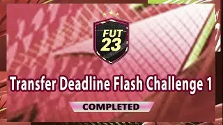 TRANSFER DEADLINE FLASH CHALLENGE 1 SBC FIFA 22! (CHEAPEST SOLUTION - NO LOYALTY)