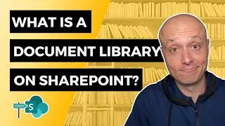 What document libraries in SharePoint Online are and how to use them for document management