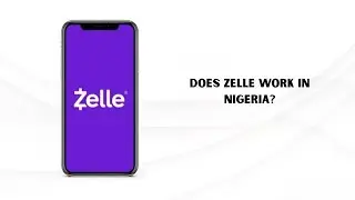Does Zelle Work in Nigeria? Best Zelle Alternatives for Sending Money