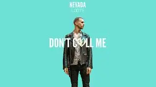 Nevada & Loote - Don't Call Me (Audio)