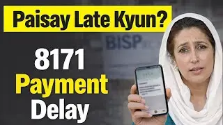 BISP Paisay Late Kyun Ho Rahe Hain? | 8171 Payment Delay &ndash; Complete Truth