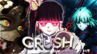 Crush - Anime Mix [AMV/Edit]! inspired By ScriptAmv
