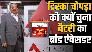 बैटरी इंडस्ट्री पहली महिला Brand Ambassador- Apex Battery | Durgesh Gupta, Director | 17th Power on
