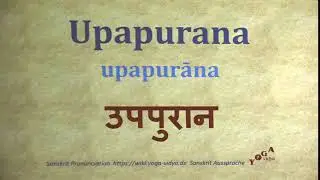 Upapurana Pronunciation Sanskrit उपपुरान upapurāna