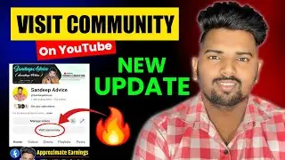 Visit Community On YouTube | Visit Community Kya | Youtube Visit Community Kya Hai | Sandeep Advice
