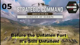 05 Strategic Command War   ACW Concert of Europe Before the Unfallen Fort   It's Still Unfallen