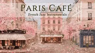 Paris Caf&eacute; Playlist - French Instrumental Music | Coffee Playlist for Reading & Relaxing