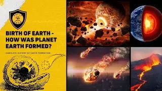 Earth | Our Planet | How was Planet Earth Formed | History Of Earth | Planet Earth | Big Bang Theory