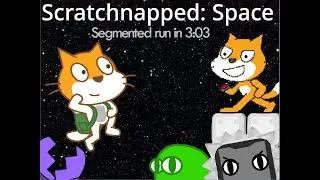 (Scratch) (Segmented Run) Scratchnapped: Space beaten in 3:03