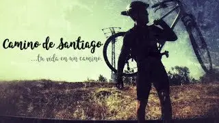 Camino de Santiago (en Bicicleta) ...tu vida en un camino.