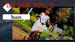 The Dark Doll | horror short movie | Part 2 | Teaser