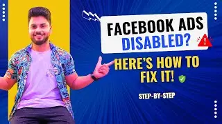 How to Fix Facebook Ad Rejections & Recover a Disabled Ad Account (Step-by-Step Guide!)