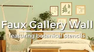 How To Paint A Faux Sage Gallery Wall Using Botanical Stencils