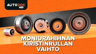 Kuinka vaihtaa moniurahihnan kiristinrulla autoon [AUTODOC-OHJEVIDEO]