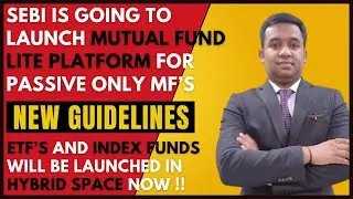 SEBI Has Launched Mutual Fund Lite Platform For Passive Only Mutual Funds | New Rules & Regulations