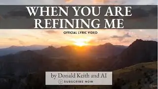 When You Are Refining Me (S0130u) | New Christian Music Video | LatterDaysLight