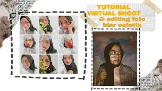 Tutorial editing foto aesthetic dan virtual shoot dirumah aja  | cuma modal hape doang ✨