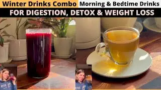 2 Combo Winter Drink Recipes for Digestion & Weight Loss | Easy Morning + Night Drinks for Fat Loss