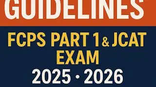 Guideline for JCAT &  FCPS 2025/2026 by DR AFAQ NAEEM