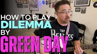 Как играть песню Dilemma группы Green Day на гитаре с табулатурами