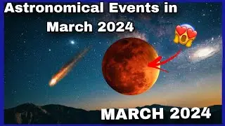 Astronomical Events March 2024