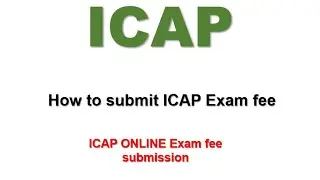 How to submit ICAP Exam fee || ICAP ONLINE Exam fee submission tutorial 2020 part 2